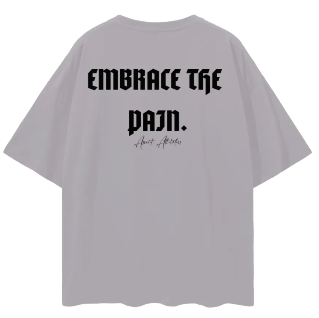 "Embrace The Pain" Classic Drop Shoulder Oversized Tee